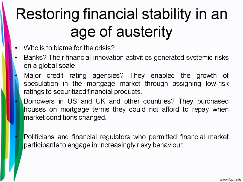 Restoring financial stability in an age of austerity Who is to blame for the